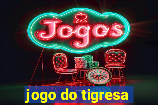 jogo do tigresa